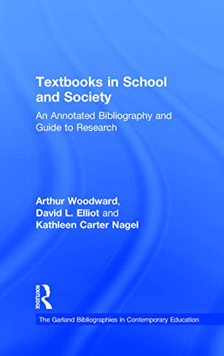 Stock image for Textbooks in School and Society: An Annotated Bibliography & Guide to Research (Garland Bibliographies in Contemporary Education) for sale by Chiron Media