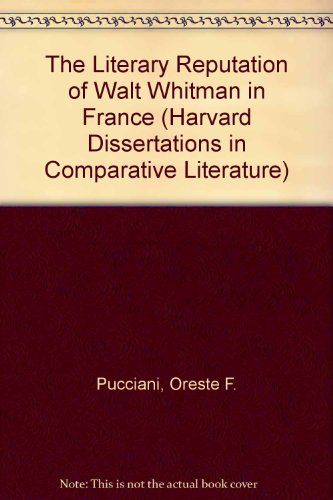 LITERARY REPUTATION WALT (Harvard Dissertations in Comparative Literature) (9780824084332) by Pucciani O