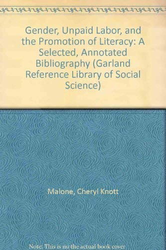 GENDER UNPAID LABOR & PROMO (Garland Reference Library of Social Science) (9780824084691) by Malone