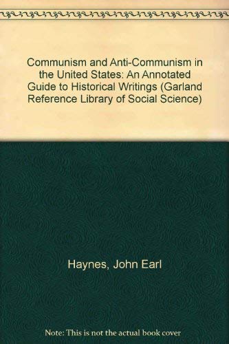 COMMUNISM ANTI-COMMUNISM US (Garland Reference Library of Social Science) - Haynes