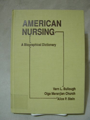 Beispielbild fr American Nursing : A Biographical Dictionary zum Verkauf von Better World Books