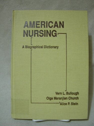 9780824085407: American Nursing: A Biographical Dictionary, Vol. 1 (Garland Reference Library of Social Science, Vol. 398)