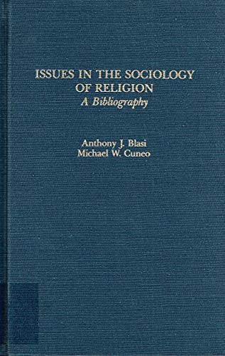 Stock image for Issues in the sociology of religion: A bibliography (Garland bibliographies in sociology) for sale by Bookmans