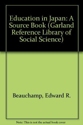 9780824086350: Education in Japan: A Source Book (Garland Reference Library of Social Science)