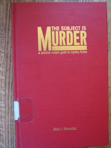 Imagen de archivo de SUBJECT IS MURDER V1 (Garland Reference Library of the Humanities) a la venta por WeSavings LLC