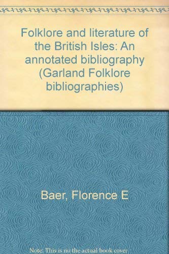 9780824086602: Folklore and literature of the British Isles: An annotated bibliography (Garland Folklore bibliographies)