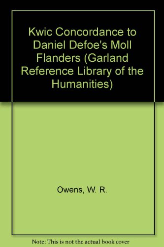 KWIC CONC DANIEL DEFOE'S MOLL (Garland Reference Library of the Humanities) (9780824086626) by Owens