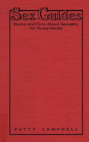 Beispielbild fr Sex Guides : Books and Films about Sexuality for Young Adults, 1986 zum Verkauf von Better World Books