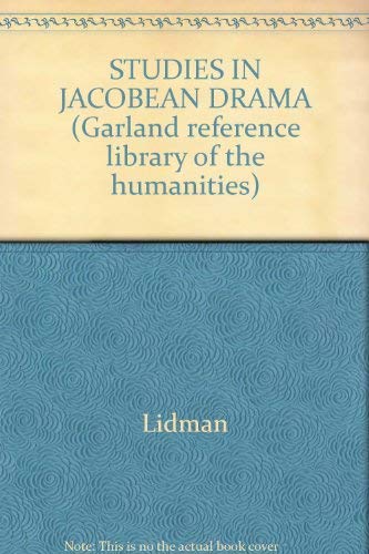 Beispielbild fr STUDIES IN JACOBEAN DRAMA (Garland reference library of the humanities) zum Verkauf von Midtown Scholar Bookstore