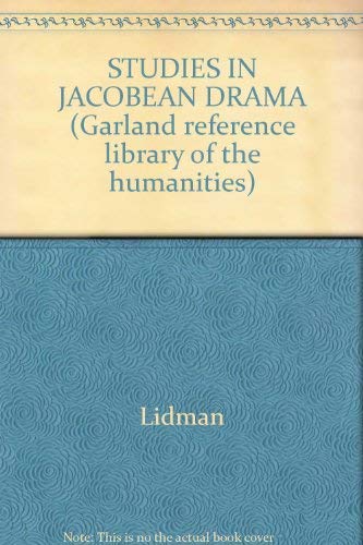 Imagen de archivo de STUDIES IN JACOBEAN DRAMA (Garland reference library of the humanities) a la venta por Midtown Scholar Bookstore