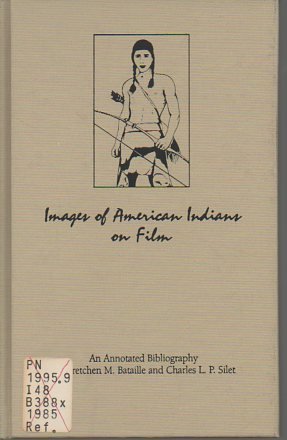 9780824087371: Images of American Indians on film: An annotated bibliography (Garland reference library of social science)