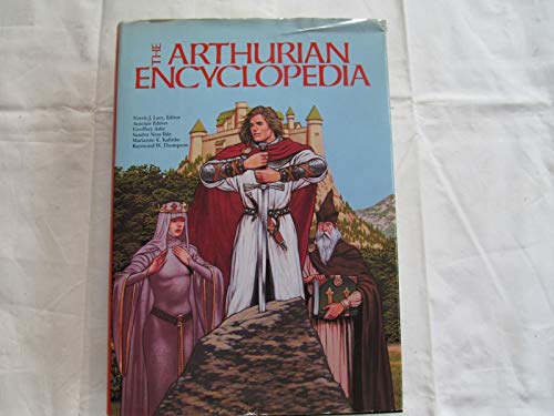 The Arthurian Encyclopedia - Lacy, Norris J., ed