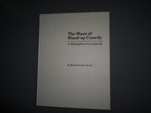 Imagen de archivo de The Stars of Stand-Up Comedy: A Biographical Encyclopedia. a la venta por Henry Hollander, Bookseller