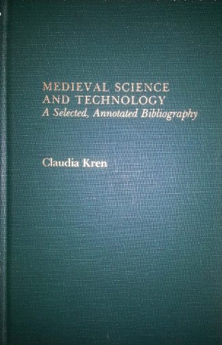 Beispielbild fr Medieval Science and Technology: A Selected, Annotated Bibliography. zum Verkauf von Jeff Weber Rare Books