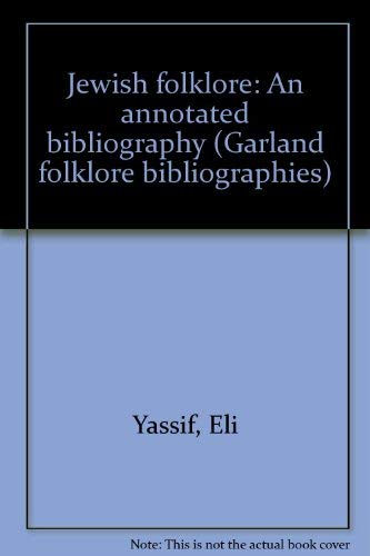 Stock image for JEWISH FOLKLORE: AN ANNOTATED BIBLIOGRAPHY. for sale by Any Amount of Books