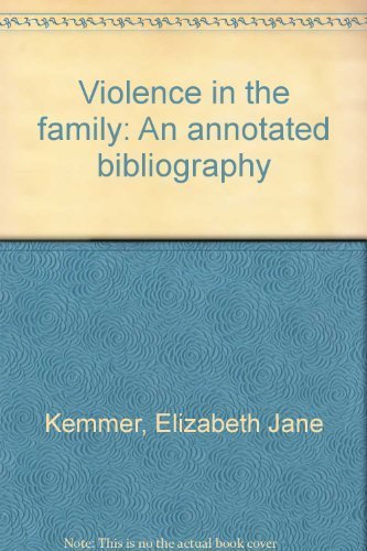 Stock image for Violence in the Family : An Annotated Bibliography (Reference Library of Social Science, Vol. 182) for sale by Vashon Island Books