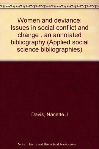 Stock image for Women and Deviance: Issues in Social Conflict and Change an Annotated Bibliography for sale by gearbooks
