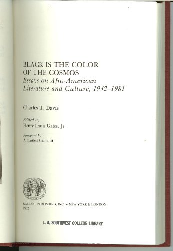 Imagen de archivo de Black Is the Color of the Cosmos : Essays on Afro-American Literature and Culture, 1942-81 a la venta por Better World Books