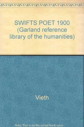 Imagen de archivo de Swift's Poetry, 1900 - 1980: An Annotated Bibliography of Studies [Garland Reference Library of the Humanities Volume 335] a la venta por Tiber Books