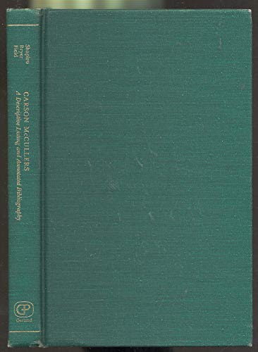 Beispielbild fr Carson McCullers : A Descriptive Listing and Annotated Bibliography of Criticism zum Verkauf von Better World Books