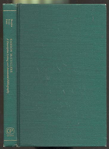 9780824095345: carson_mccullers-a_descriptive_listing_and_annotated_bibliography_of_criticism
