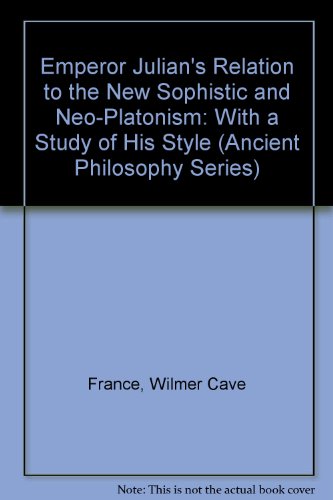 EMPEROR JULIANS RELATION (Ancient Philosophy Series) (9780824095987) by France