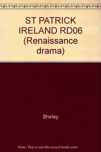 9780824097295: ST PATRICK IRELAND RD06 (Renaissance drama)