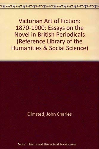 Stock image for A Victorian Art of Fiction: Essays on the Novel in British Periodicals 1870 - 1900 for sale by BookOrders