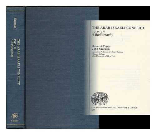 The Arab-Israeli Conflict, 1945-1971: A Bibliography