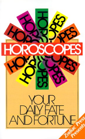 Imagen de archivo de Horoscopes: Your Daily Fate and Fortune a la venta por Wonder Book