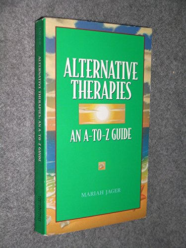 Imagen de archivo de Alternative Therapies: An A-to-Z Guide a la venta por Better World Books: West
