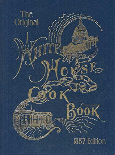 9780824103392: The Original White House Cook Book, 1887 Edition