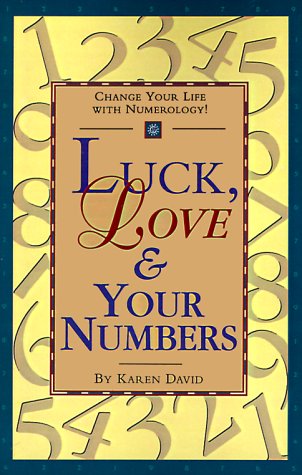 Stock image for Luck, Love & Your Numbers: Change Your Life With Numerology for sale by HPB-Emerald