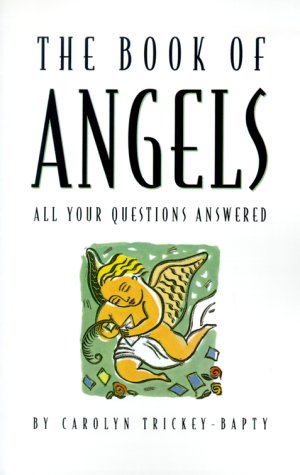 Stock image for The Book of Angels: All Your Questions Answered for sale by ThriftBooks-Atlanta