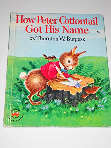 Stock image for How Peter Cottontail Got His Name for sale by Hedgehog's Whimsey BOOKS etc.