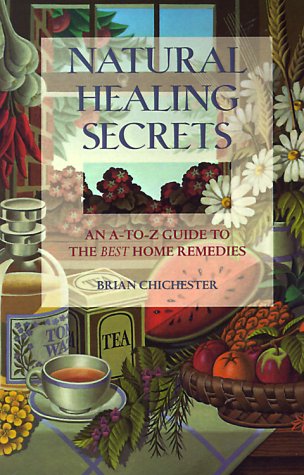 9780824120085: Natural Healing Secrets: An A-To-Z Guide to the Best Home Remedies