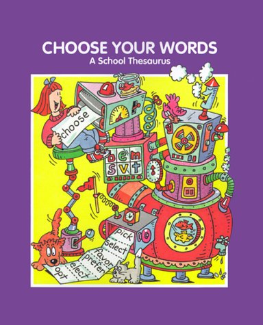 9780824187040: Choose Your Words: A School Thesaurus