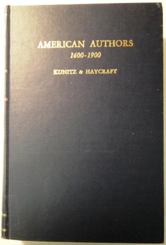 Beispielbild fr American Authors, 1600-1900 : A Biographical Dictionary of American Literature zum Verkauf von Better World Books