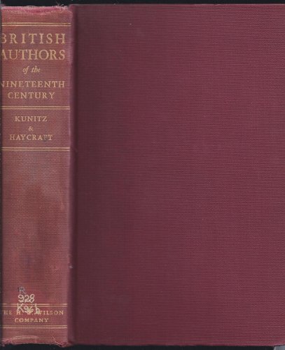 British Authors of Nineteenth Century (Wilson Authors) (9780824200077) by Kunitz, Stanley; Haycraft, Howard