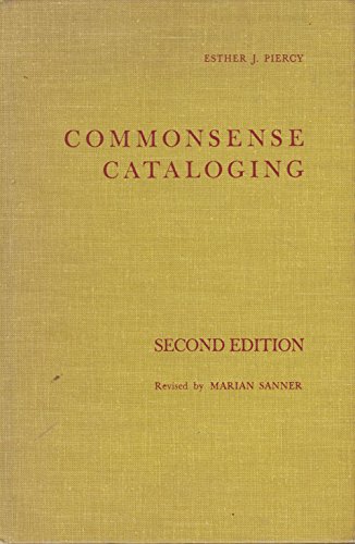 Stock image for Commonsense Cataloging; A Manual for the Organization of Books and Other Materials in School and Small Public Libraries for sale by Irish Booksellers