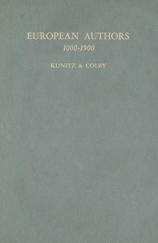 European Authors, 1000-1900: A Biographical Dictionary of European Literature (Authors Series) (9780824200138) by Kunitz, Stanley; Colby, Professor Vineta