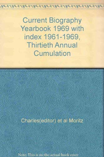 Imagen de archivo de Current Biography Yearbook 1969 with index 1961-1969, Thirtieth Annual Cumulation a la venta por Better World Books