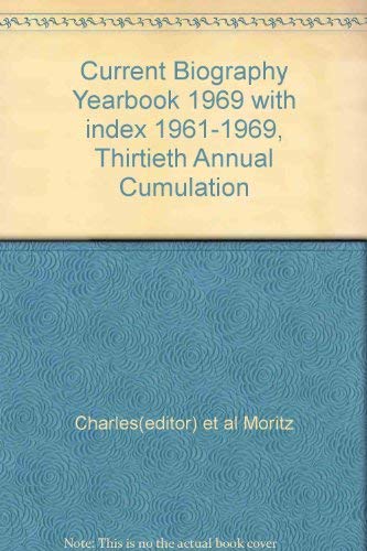 Stock image for Current Biography Yearbook 1969 with index 1961-1969, Thirtieth Annual Cumulation for sale by Better World Books