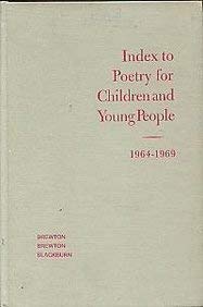 Imagen de archivo de Index to Poetry for Children and Young People, 1964-1969: A Title, Subject, Author, and First Line Index to Poetry in Collections for Children and Young People a la venta por WeSavings LLC