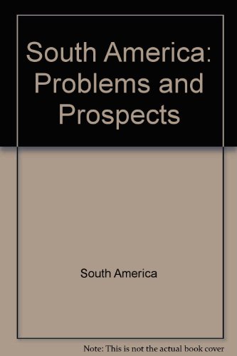Imagen de archivo de South America : Problems and Prospects a la venta por Better World Books