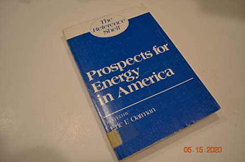 Imagen de archivo de Prospects for Energy in America (Reference Shelf, V. 52, No. 3.) a la venta por Ezekial Books, LLC