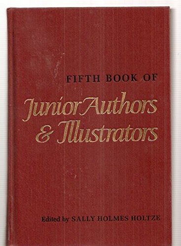 Stock image for Fifth Book of Junior Authors & Illustrators (BOOK OF JUNIOR AUTHORS AND ILLUSTRATORS) for sale by Wonder Book