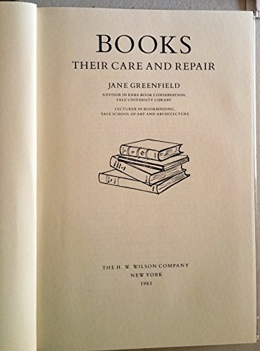 Beispielbild fr Books : Their Care and Repair zum Verkauf von Better World Books
