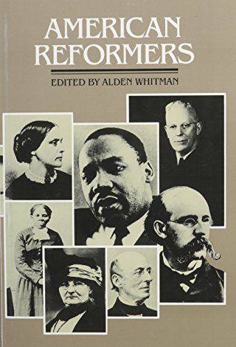 American Reformers; An H.W. Wilson Biographical Dictionary