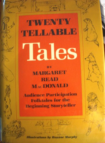 Stock image for Twenty Tellable Tales: Audience Participation Folktales for the Beginning Storyteller for sale by KingChamp  Books